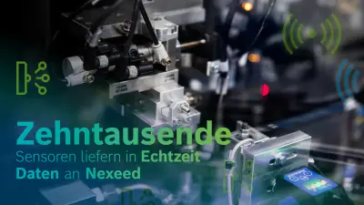 Eine Maschine der Smart Factory in Nahaufnahme. Auf dem Bild steht der Text „Zehntausende Sensoren liefern in Echtzeit Daten an Nexeed“.