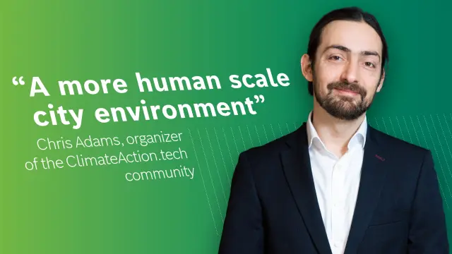 Chris Adams against a green background. On the picture is the quote: “A more human scale city environment”