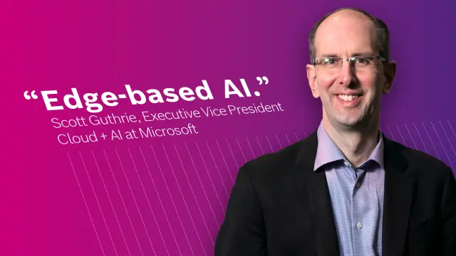 Scott Guthrie against a purple background. On the picture is the quote: “Edge-based AI.”
