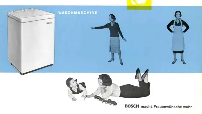 Werbemotiv mit erster Bosch Waschmaschine, drei Frauen und Kleinkind, mit Aufschrift „Bosch macht Frauenwünsche wahr“