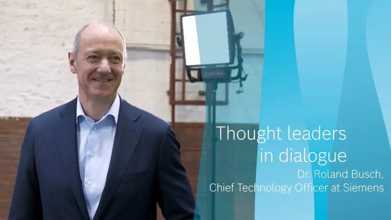 Thought leaders in dialogue: Roland Busch, Chief Technology Officer at Siemens